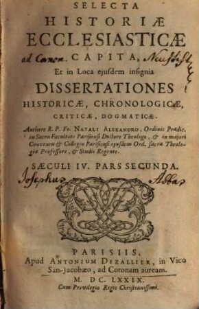 Selecta historiae ecclesiasticae capita : et in loca ejusdem insignia, dissertationes historicae, chronologicae, criticae, dogmaticae, 8. Saeculi IV ; Pars 2