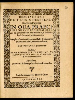 Disputatio XVII. De Causis Deserendi Romani Papatus: In Qua Praecipui Romanae Ecclesiae Errores, de gubernatione, seu ministerio, & disciplina Ecclesiae, paucis perstringuntur