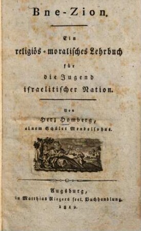 Bne-Zion : Ein religiös-moralisches Lehrbuch für die Jugend israelitischer Nation