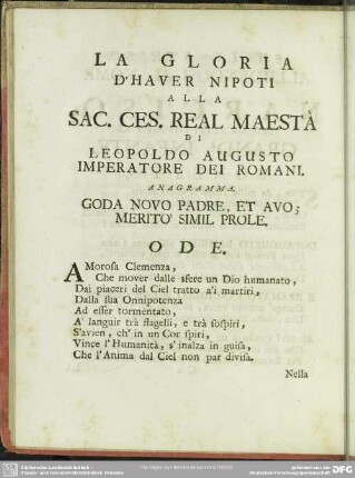 La Gloria D´Haver Nipoti Alla Sac. Ces. Real Maestà Di Leopoldo Augusto Imperatore Dei Romani. Anagramma. Goda Novo Padre, Et Avo; Meritò Simil Prole. Ode