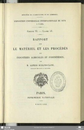 Hauptbd.: Rapport sur le matériel et les procédés des industries agricoles et forestières