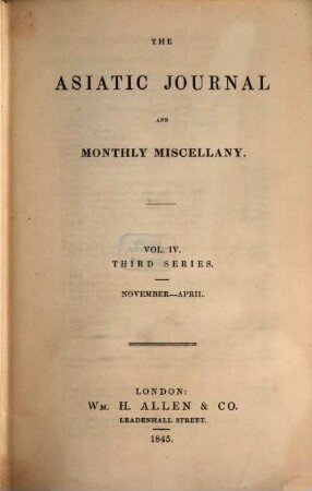 The Asiatic journal and monthly miscellany. 4, 4. 1845, Apr.