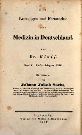 Leistungen und Fortschritte der Medizin in Deutschland. 5, 5. 1836 (1837)