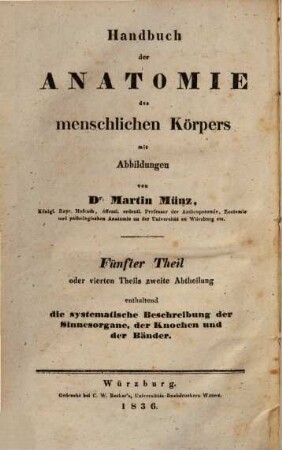 Handbuch der Anatomie des menschlichen Körpers, 5 = 4,2. Systematische Beschreibung der Sinnesorgane, der Knochen und Bänder