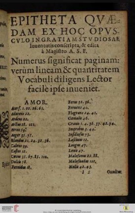 Epitheta qvaedam ex hoc opvscvlo ingratiam stvdiosae iuuentutis conscripta, & edita à Magistro A.S.F.