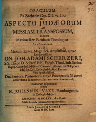 Oraculum ex Zachariae cap. XII, vers. 10. de aspectu Judaeorum ad Messiam transfossum