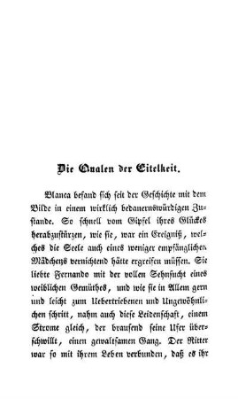 Die Qualen der Eitelkeit.