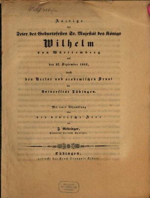 Anzeige der Feier des Geburtsfestes Sr. Majestät des Königs Wilhelm von Württemberg auf den 27. September 1842, durch den Rector und academischen Senat der Universität Tübingen