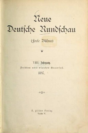 Neue deutsche Rundschau : (Freie Bühne). 8. 1897, 3 - 4