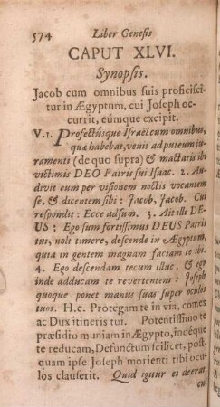 Caput XLVI. Synopsis. Jacob cum omnibus suis proficiscitur in Aegyptum, cui Joseph occurrit, eúmque excipit.