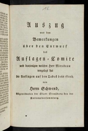 Auszug aus den Bemerkungen über den Entwurf des Auflagen-Comite und denjenigen welchen Herr Mirabeau vorgelegt hat die Auflagen auf den Tabak betreffend