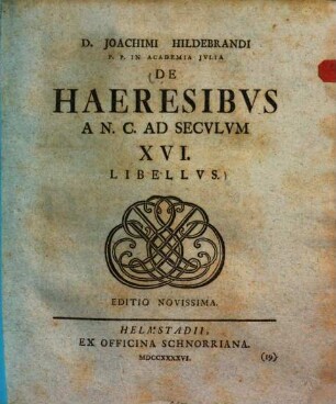 De haeresibus A N. C. ad saeculum XVI. libellus