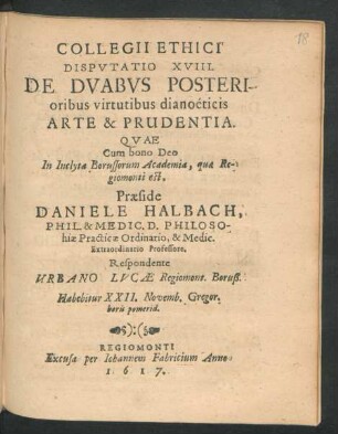 Collegii Ethici Disputatio XVIII. De Duabus Posterioribus virtutibus dianoeticis Arte & Prudentia