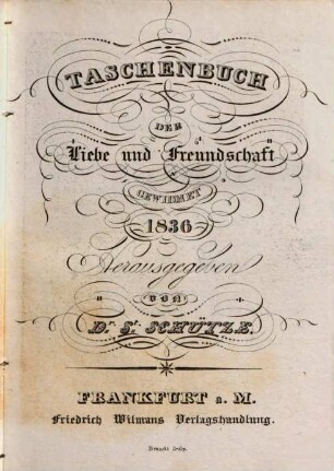 Taschenbuch der Liebe und Freundschaft gewidmet. 1836