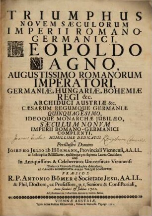 Triumphus Novem Saeculorum Imperii Romano-Germanici : Leopoldo Magno ... dedicatus