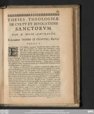 Theses Theologicae, De Cultu Et Invocatione Sanctorum. Praeside D. Mose Amyraldo. Respondente Iacobo Le Chantre, Rupellensi.
