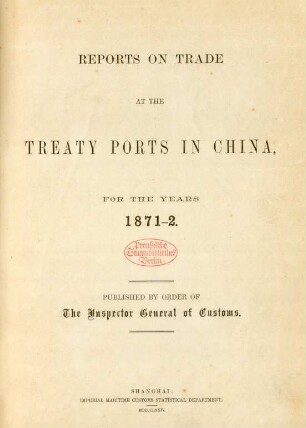 1871/72: Reports on trade at the treaty ports in China