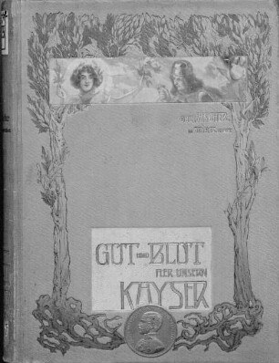 Gut und Blut fuer unsern Kayser