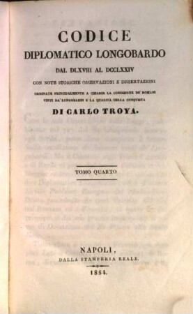 Storia d'Italia del medio-evo, 4,4. Vol. 4, Codice diplomatico Longobardo dal DLXVIII al DCCLXXIV ; pt. 4