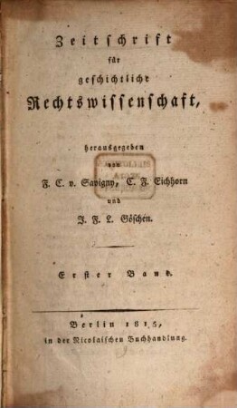Zeitschrift für geschichtliche Rechtswissenschaft. 1. 1815