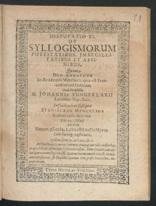 Disputatio XI. De Syllogismorum Potestatibus, Imbecillitatibus Et Affinibus
