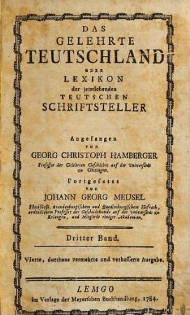 Das gelehrte Teutschland oder Lexikon der jetztlebenden Teutschen Schriftsteller, 3. [Nachtigal - Suttinger]