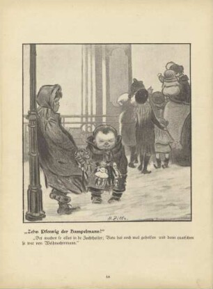 "Zehn Pfennig der Hampelmann!"