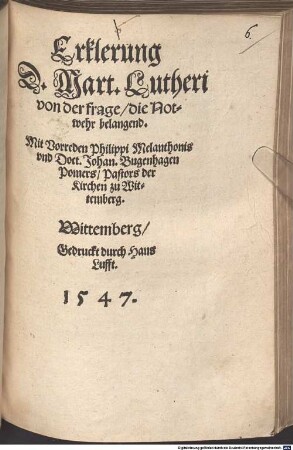 Erklerung D. Mart. Lutheri von der frage, die Notwehr belangend