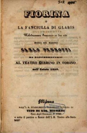 Fiorina o La fanciulla di Glaris : melodramma semiserio in due atti ; da rappresentarsi al Teatro Gerbino in Torino nell'estate 1853