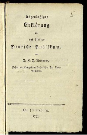 Abgenöthigte Erklärung an das hiesige Deutsche Publikum