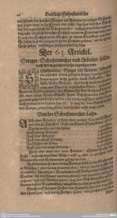 Der 63. Artickel. Steiger/ Schichtmeister und Arbeiter/ sollen nach ihrem gefaßten Lohn begnügig seyn.