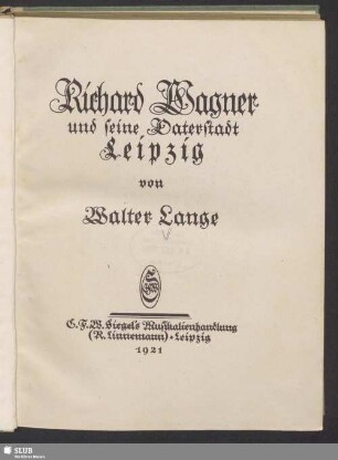 Richard Wagner und seine Vaterstadt Leipzig