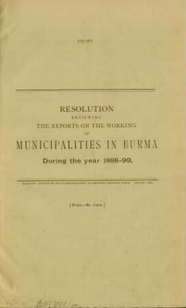 1898/99: Resolution reviewing the reports on the working of municipalities in Burma