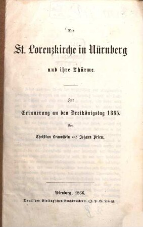 Die St. Lorenzkirche in Nürnberg und ihre Thürme : zur Erinnerung an den Dreikönigstag 1865