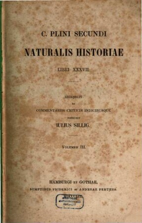 C. Plini Secundi Naturalis historiae libri XXXVII : libri XXXVII. 3