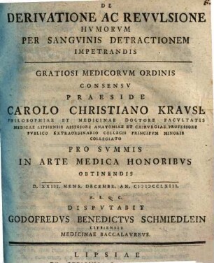 De derivatione ac revulsione humorum per sanguinis detractionem impetrandis : disp.