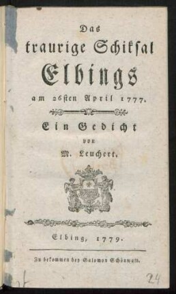 Das traurige Schiksal Elbings am 26sten April 1777. : Ein Gedicht