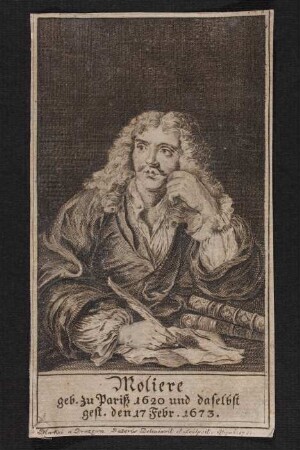 Moliere, geb. zu Pariß 1620 und daselbst gest. den 17. Febr. 1673