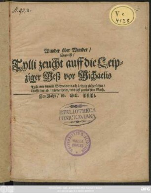 Wunder über Wunder/ Das ist: Tylli zeucht auff die Leipziger Meß vor Michaelis