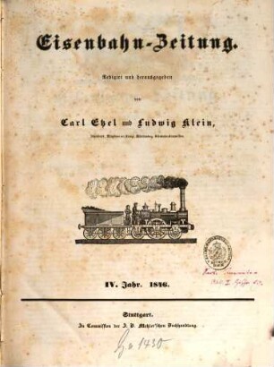 Eisenbahn-Zeitung : Organ der Vereine deutscher Eisenbahn-Verwaltungen und Eisenbahn-Techniker. 4. 1846