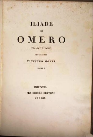 Iliade di Omero, 1 (1810). - 4 Bl., 277 S.