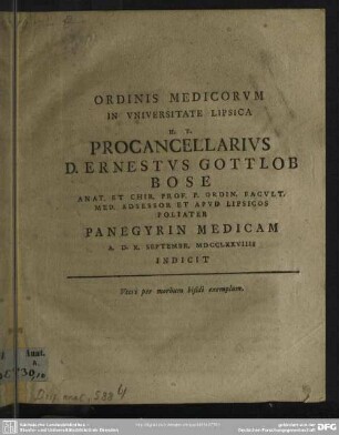 Ordinis Medicorum In Universitate Lipsica H. T. Procancellarius D. Ernestus Gottlob Bose ... Panegyrin Medicam A. D. X. Septembr. MDCCLXXVLLLL Indicit : Uteri per morbum bifidi exemplum