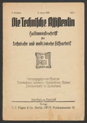 Die Technische Assistentin. Halbmonatsschrift für technische und medizinische Hilfsarbeit. Jahrgang 9 (1929) 1-9,11-24