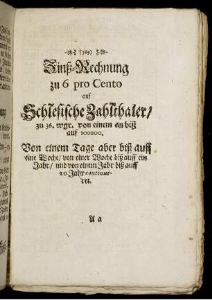 Zinß-Rechnung zu 6 pro Cento auf Schlesische Zahlthaler, zu 36. wgr. von einem an biß auf 100000. [...]
