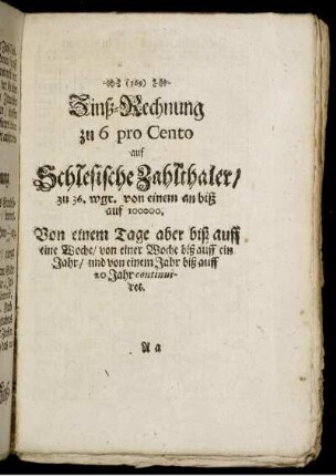 Zinß-Rechnung zu 6 pro Cento auf Schlesische Zahlthaler, zu 36. wgr. von einem an biß auf 100000. [...]