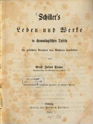 Schiller's Leben und Werke in chronologischen Tafeln : für gebildete Verehrer d. Dichters