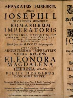 Apparatus funebris, quem Josephi I. Rom. imp. memoriae fieri jussit Eleonora Magdalena Theresia