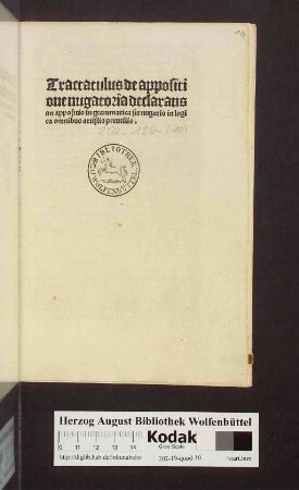 Tractatulus de appositione nugatoria declarans an appositio in grammatica sit nugatio in logica omnibus artistis perutilis