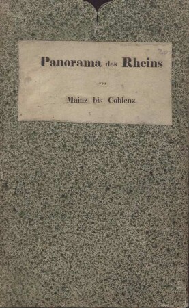 Panorama des Rheins von Mainz bis Coblenz : [mit erklärendem Text]
