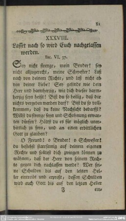 XXXVIII. Lasset nach so wird Euch nachgelassen werden. Luc. VI. 37